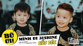 Bố ơi mình đi 30Shine cắt tóc | Cắt tạo kiểu Undercut Quiff | Bé Gia Minh