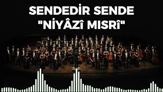 Sendedir Sende Niyazi Mısri Senfoni Orkestrası Ile