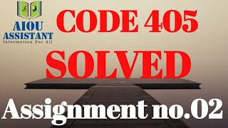 aiou solved assignment autumn 2020 || code 405