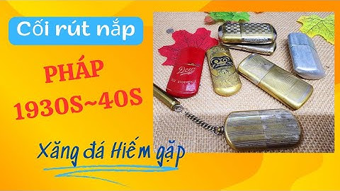 Quẹt Cối Rút nắp xăng đá Pháp 1930s~ 1940s có triện thuế Pháp hiếm