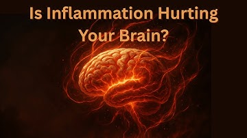 Neuroinflammation: The Hidden Cause Behind Brain Fog, Depression, and Dementia