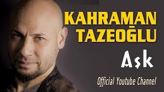 Kahraman Tazeoğlu - Aşk Resimi