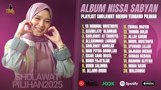 NISSA SABYAN - ALBUM SHOLAWAT & QASIDAH NISSA SABYAN TERBARU 2025 || MP3 TERBARU NISSA SABYAN