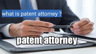 what does a patent attorney do