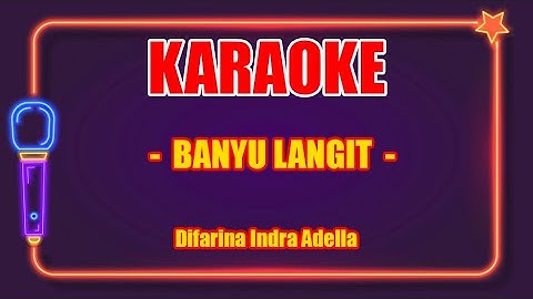 BANYU LANGIT (Karaoke Lirik) - Difarina Indra Adella