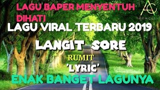 #LaguViral2019#Rumit#dutaSO7# RUMIT - LANGIT SORE | Lirik VIDEO |Lyric LAGU VIRAL TERBARU 2019