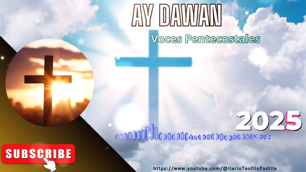 Voces Pentecostales | Ay Dawan #2025