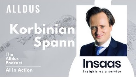 AI in Action E214: Korbinian Spann, Managing Director and Head of Data at Insaas