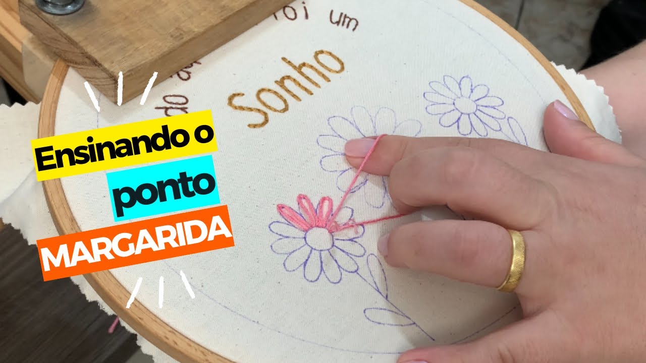 Quer aprender o ponto Margarida do bordado livre? Assista esse vídeo. 