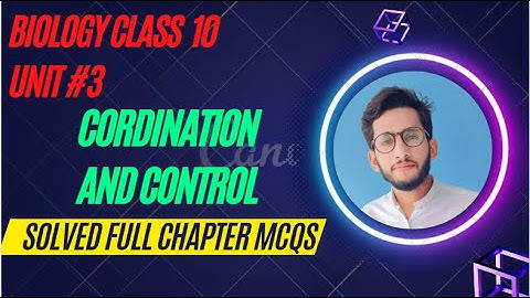 MCQs Class 10 Biology|| Biology Mcqs ||Chapter # 12 Coordination and Control MCQs || Sharjeel Afzal