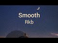 Rkb  smooth clip vido prod by cadence0