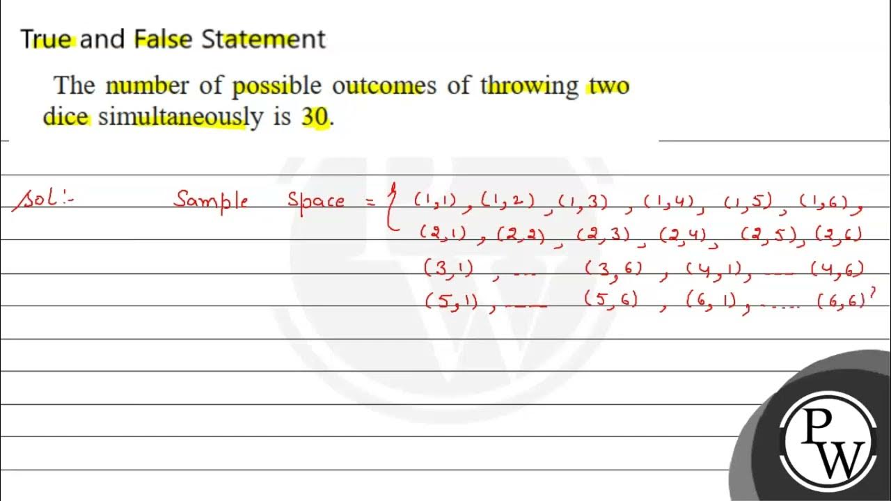 True and False Statement The number of possible of throwing