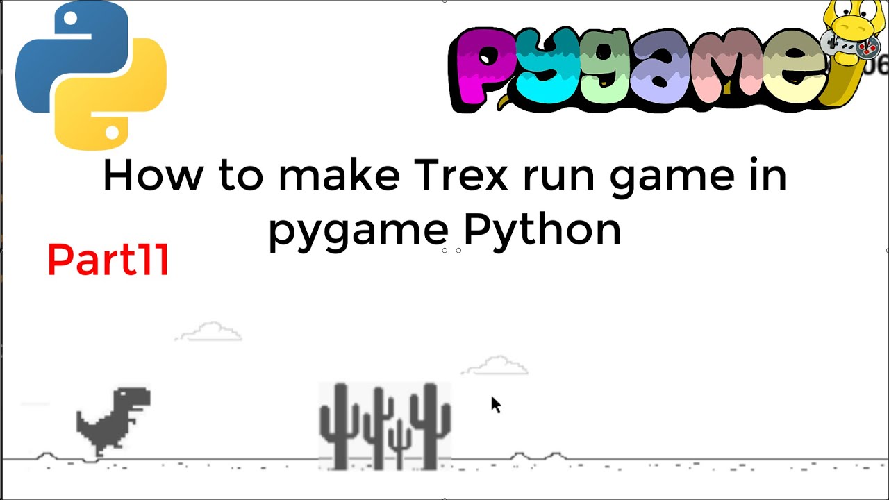 # 11 How to make collisions | Chrome Game| Dinosaur Game In python ...
