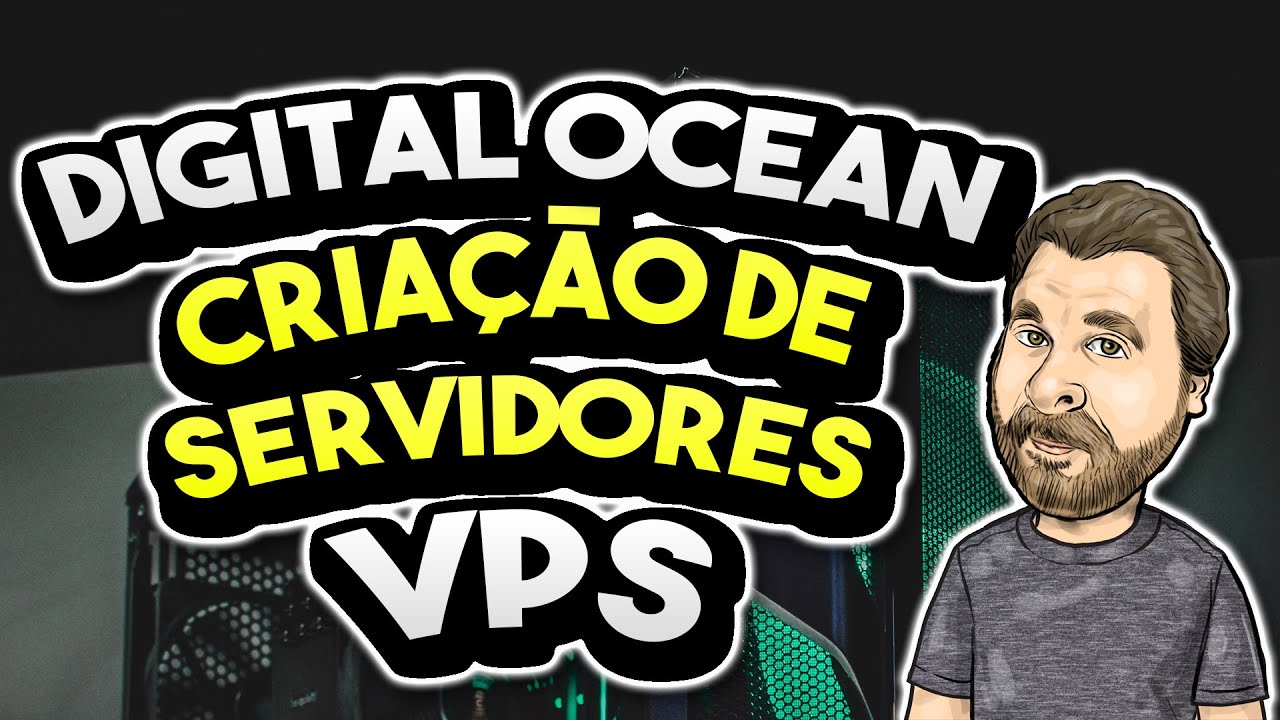Digital Ocean - Crie sua VPS com WordPress - Vídeo 01 - YouTube