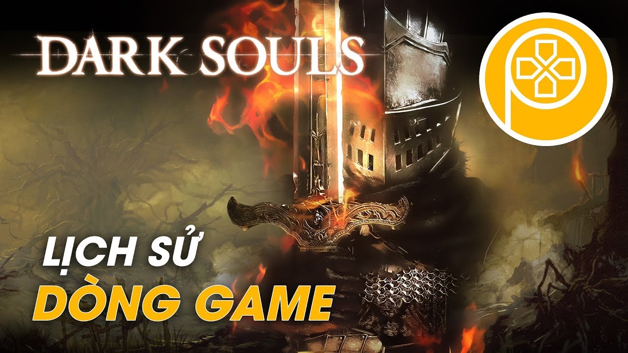 dark souls รีวิว  New  DARK SOULS | Lịch Sử Dòng Game