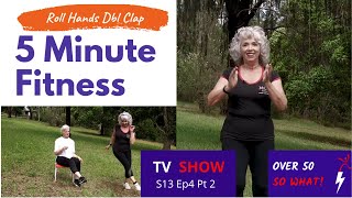 5 Minute Fitness - Roll hands, double clap - easy fitness with Carol for over 50s over 60s
