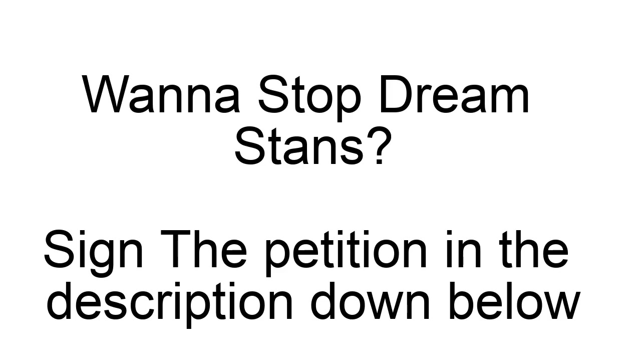 Wanna Stop Dream Stans (LINK IN THE DESCRIPTION)