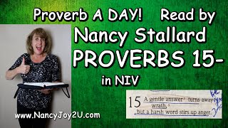 Proverbs 15 in NIV Bible read by Nancy Grace Joy #nancygracejoy, #proverbs  #proverb54, #Kingsolomon