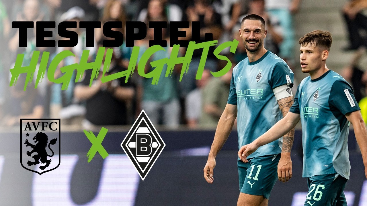 Kleindienst-Doppelpack im letzten Testspiel 🐎 | Borussia - Aston Villa FC | FohlenHighlights