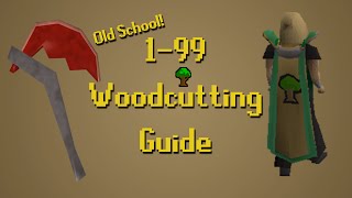 Old School RuneScape - 1-99 Woodcutting Guide! F2P + P2P!