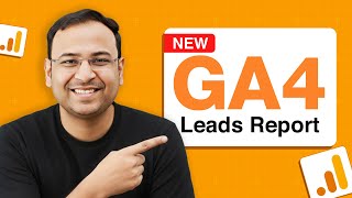 GA4 for Lead Generation: New Reporting Options You MUST Know!