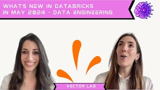 Databricks Engineering New Features - May 2024