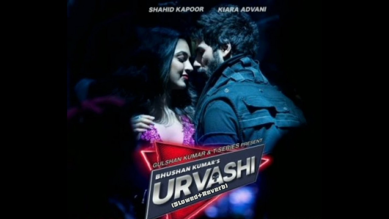 Urvashi (Slowed+Reverb)| Shahid Kapoor | Kiara Advani | Yo Yo Honey Singh