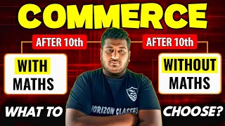 Commerce With Maths or Without Maths | Full Explanation | Horizon Classes