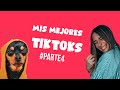 Recopilacion tik tok  mis mejores tiktoks parte 4