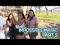 IMPOSSIBLE Street Magic Experiment : Part 2