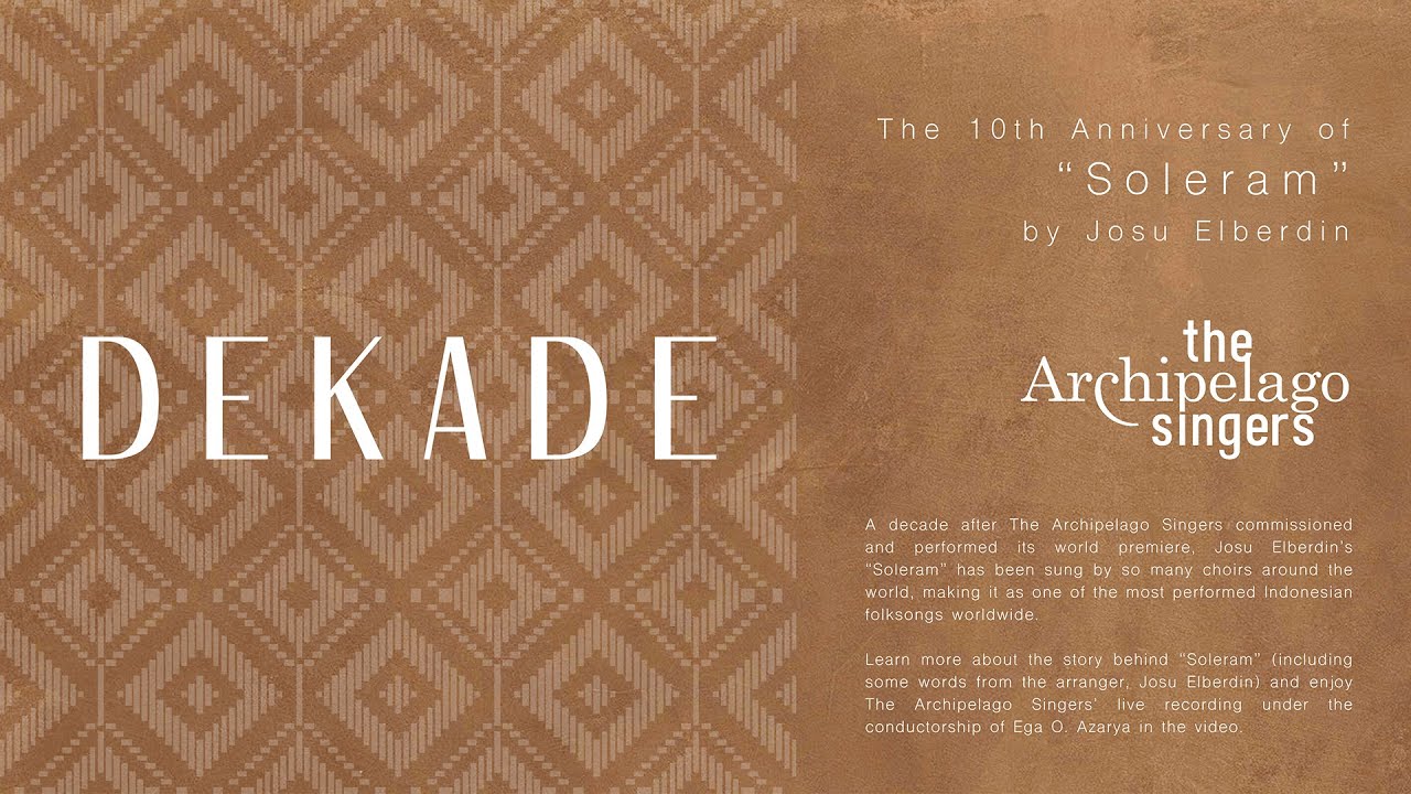DEKADE, the 10th Anniversary of “Soleram” by Josu Elberdin | The Archipelago Singers