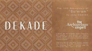 Download Lagu DEKADE, the 10th Anniversary of “Soleram” by Josu Elberdin | The Archipelago Singers MP3