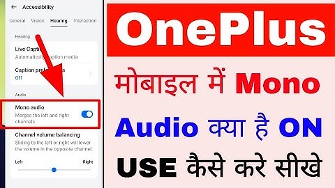 OnePlus mobile me mono audio settings on/use Kaise kare।what is/how to use mono audio in OnePlus