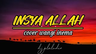 insya Allah - maher zain ( cover wangi inema ) lirik lagu 🎶🎶