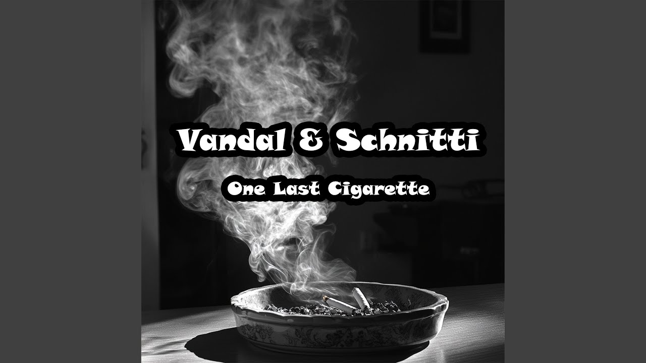 One last cigarette