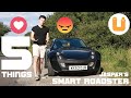 5 things I LOVE & HATE about my SMART ROADSTER | Buckle Up
