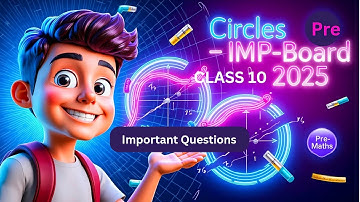 Class 10 Maths Circles | Most Important Questions for Pre-Board 2025 | CBSE 