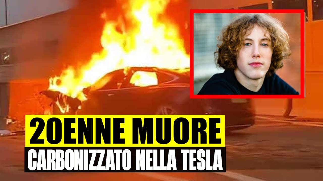 20ENNE MUORE CARBONIZZATO NELLA SUA TESLA DOPO UN INCIDENTE: “È RIMASTO ...