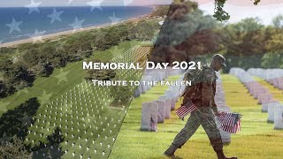 Memorial Day 2021 | Tribute to the Fallen