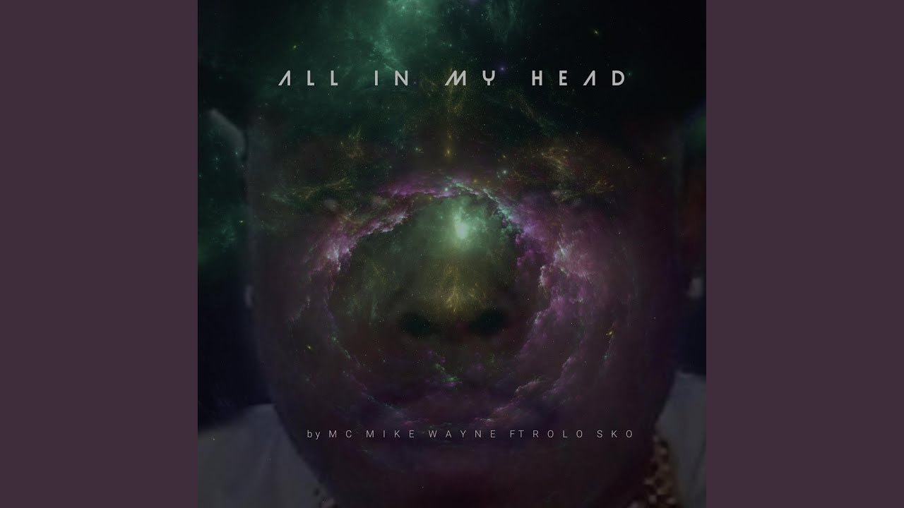 It all in my head