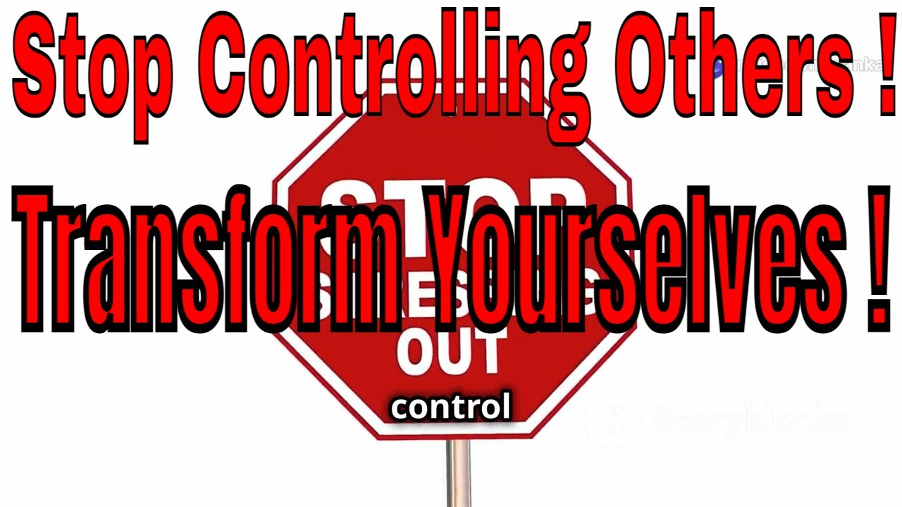 Stop Controlling Others - Transform Yourselves! #relationship # ...