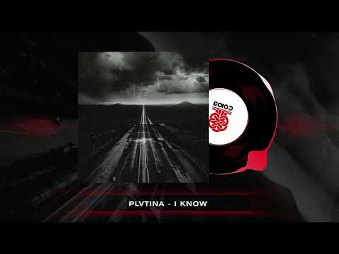 PLVTINA - I KNOW (2024)