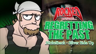 Nickelback – Silver Side Up | Regretting The Past | Rocked
