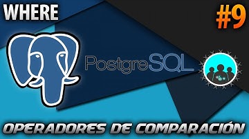 WHERE y operadores de comparación | PostgreSQL #9
