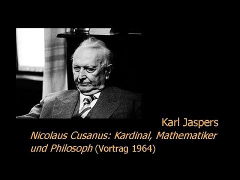 Karl Jaspers - Nicolaus Cusanus: Kardinal, Mathematiker und Philosoph (Vortrag)