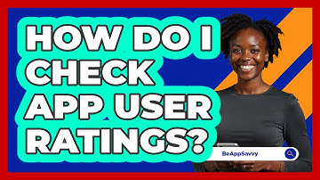 How Do I Check App User Ratings?