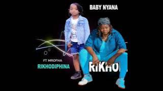 Baby nyana ft Mrofha (Rikhodipjina)pro by DJ TAKIE 