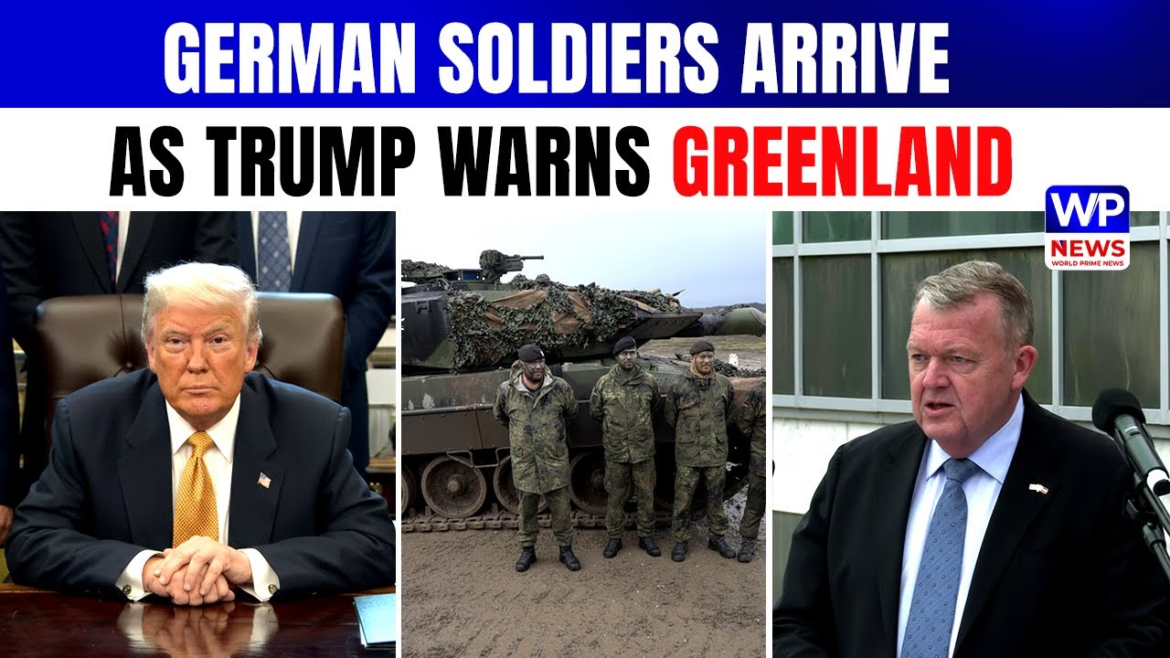 German Soldiers Arrive In Greenland As Trump Issues Fresh Warning