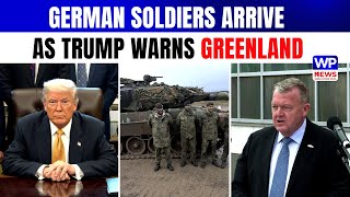 German Soldiers Arrive In Greenland As Trump Issues Fresh Warning