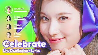 TWICE - Celebrate (Line Distribution + Lyrics Karaoke) PATREON REQUESTED